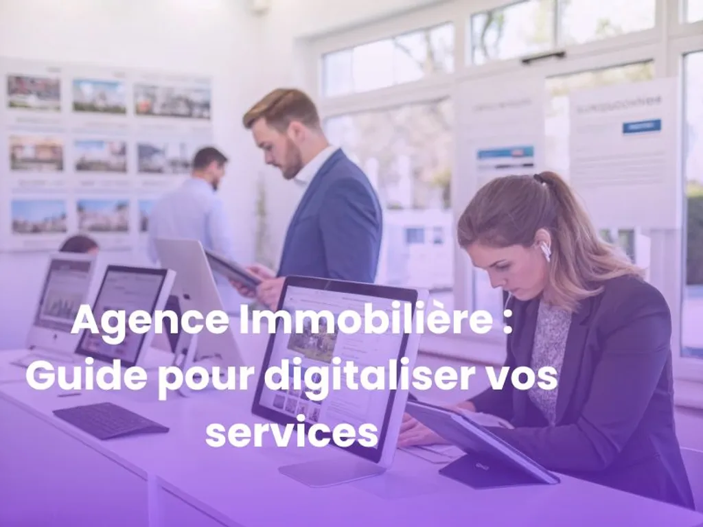 Photo article de Blog : Agence Immobilière : guide pour digitaliser vos services | Sourcing & Digitale Solutions